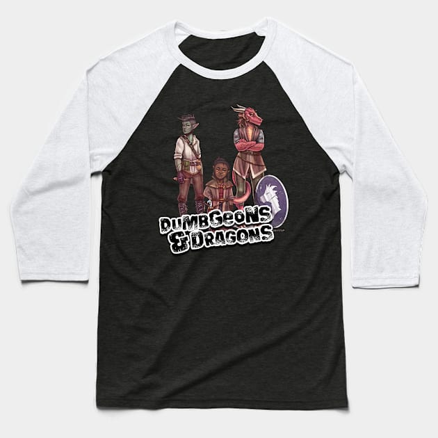 The New Crew - Dumbgeons & Dragons Baseball T-Shirt by Dumb Dragons Productions Store